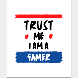 Trust Me I Am A Gamer - Black Text With Red And Blue Details Posters and Art